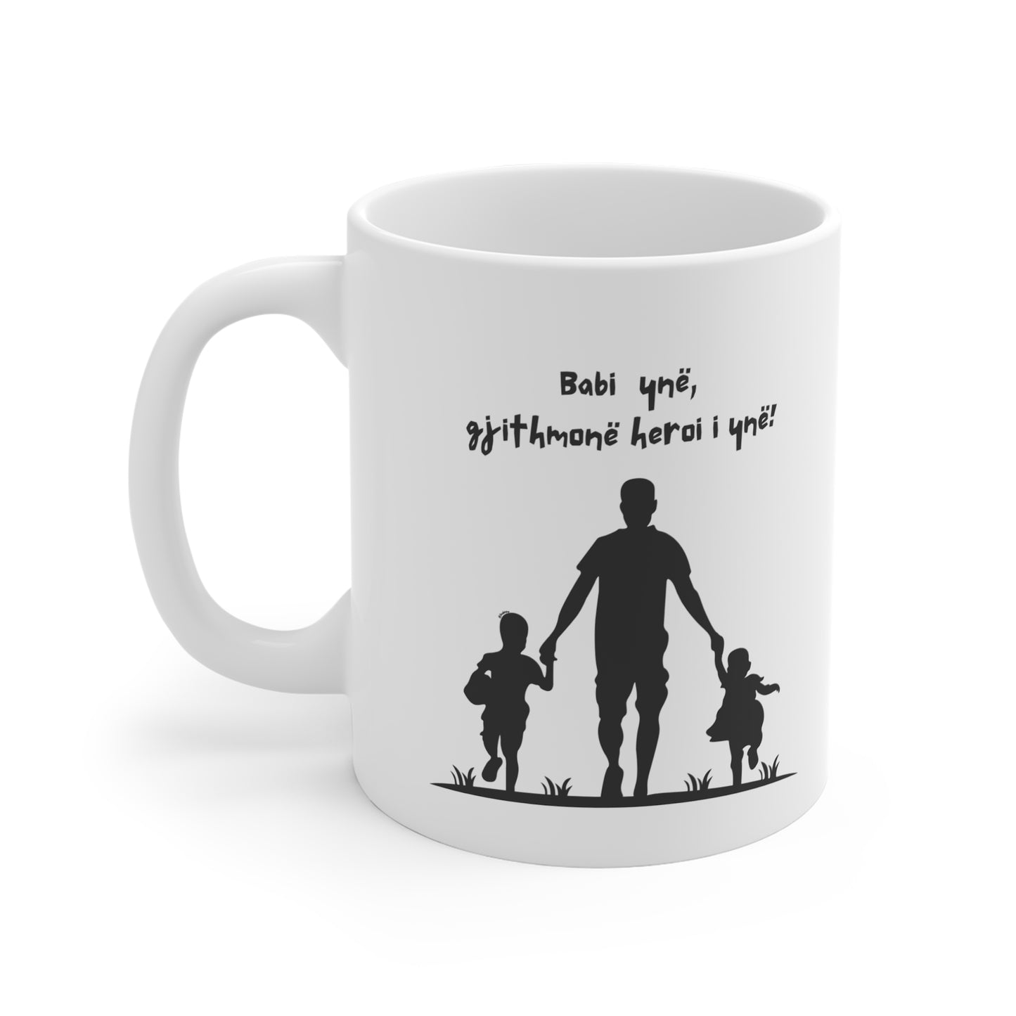 Babi Ynë, Gjithmonë Heroi Ynë Mug  Father & Children Silhouette | Hero Dad Mug